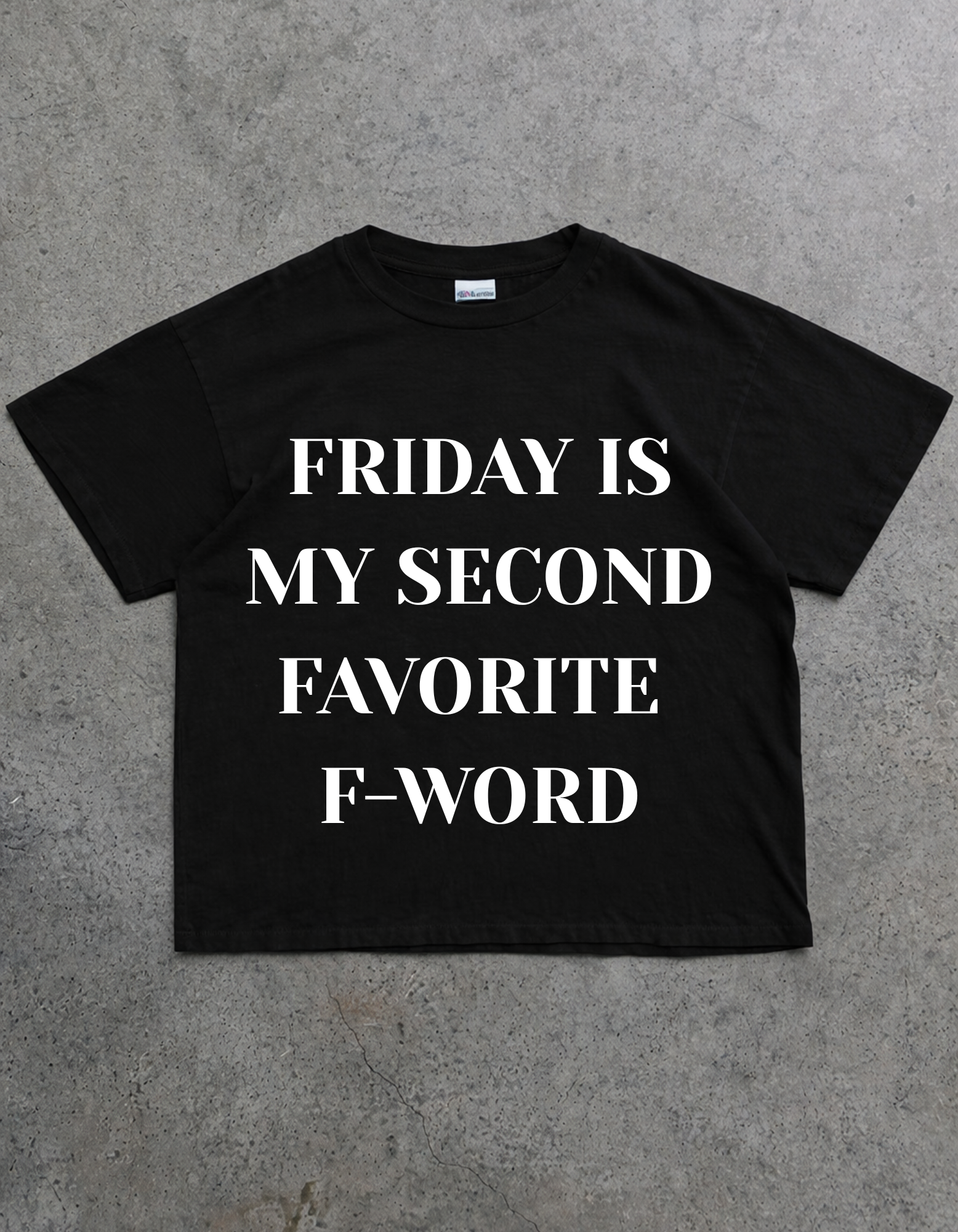 FRIDAY IS MY SECOND FAVORITE F-WORD Oversized T-Shirt